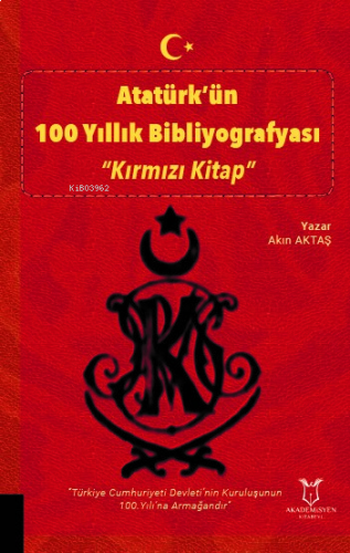 Atatürk’ün 100 Yıllık Bibliyografyası “Kırmızı Kitap”