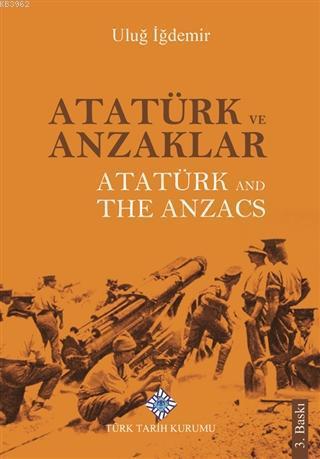 Atatürk ve Anzaklar / Atatürk and The Anzacs