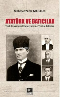 Atatürk ve Batıcılar
