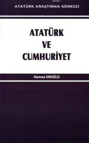 Atatürk Ve Cumhuriyet