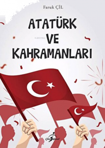 Atatürk ve Kahramanları