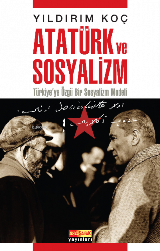 Atatürk ve Sosyalizm Türkiye’ye Özgü Bir Sosyalizm Modeli
