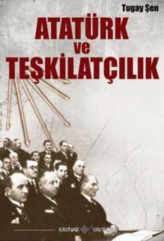 Atatürk ve Teşkilatçılık