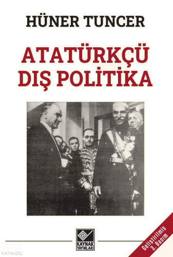 Atatürkçü Dış Politika   ;Geliştirilmiş 3. Basım