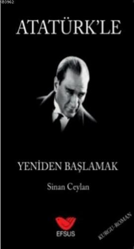 Atatürk'le Yeniden Başlamak