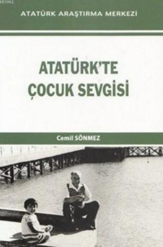 Atatürk'te Çocuk Sevgisi