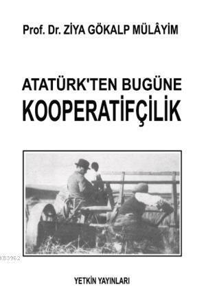 Atatürk'ten Bugüne Kooperatifçilik
