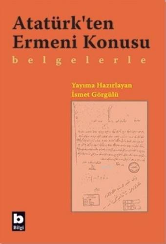 Atatürk'ten Ermeni Konusu; Belgelerle