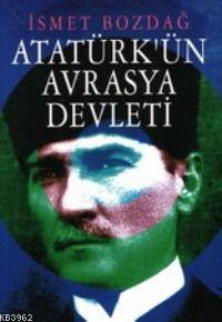 Atatürkün Avrasya Devleti