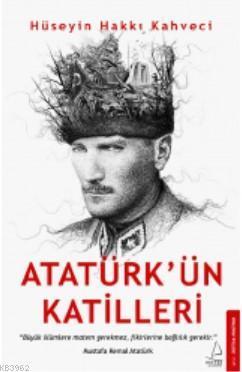 Atatürk'ün Katilleri