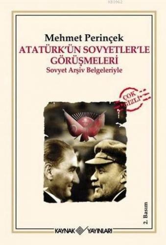 Atatürk'ün Sovyetlerle Görüşmeleri; Sovyet Arşiv Belgeleriyle