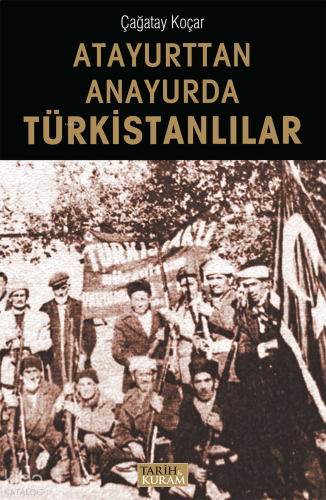 Atayurttan Anayurda Türkistanlılar