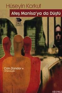 Ateş Manisa'ya da Düştü