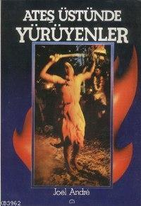 Ateş Üstünde Yürüyenler