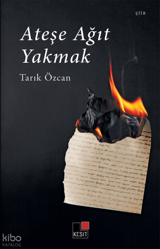 Ateşe Ağıt Yakmak