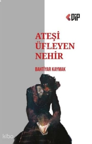 Ateşi Üfleyen Nehir