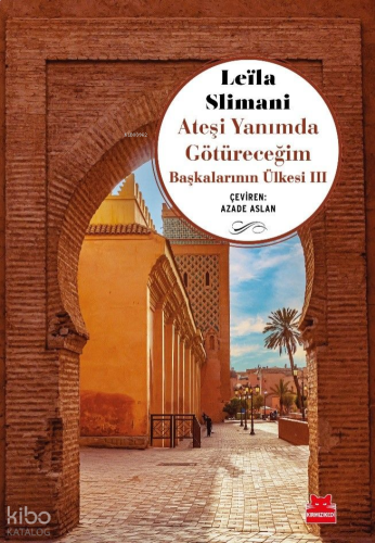 Ateşi Yanımda Götüreceğim;Başkalarının Ülkesi 3