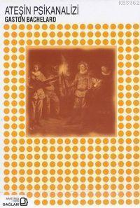Ateşin Psikanalizi