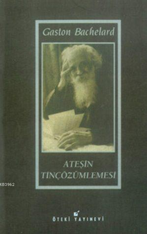 Ateşin Tinçözümlemesi (Ciltli)