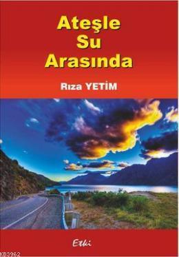 Ateşle Su Arasında