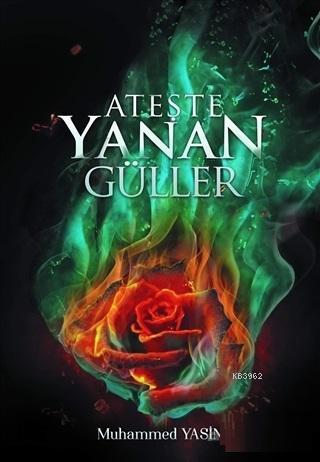 Ateşte Yanan Güller
