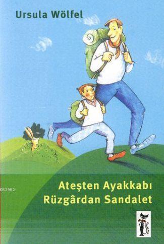 Ateşten Ayakkabı Rüzgardan Sandalet