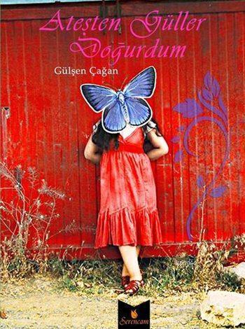 Ateşten Güller Doğurdum