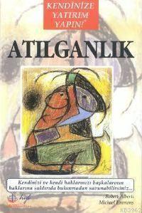Atılganlık; Kendinize Yatırım Yapın