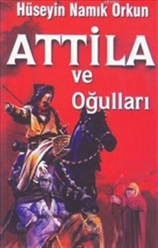 Atilla ve Oğulları