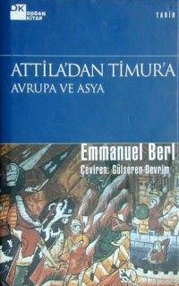 Atilla'dan Timur'a Avrupa ve Asya