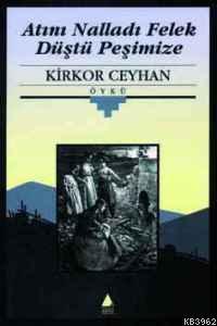 Atını Nalladı Felek Düştü Peşi