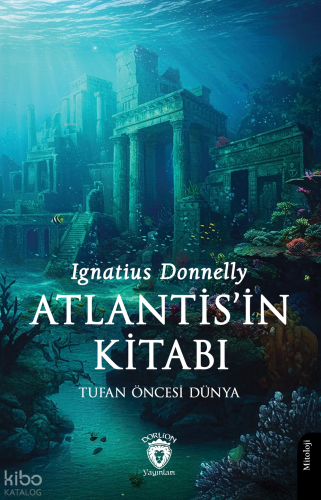 Atlantis’in Kitabı;Tufan Öncesi Dünya