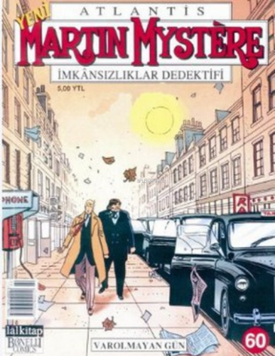 Atlantis Martin Mystere Yeni Seri Sayı: 60 Varolmayan Gün İmkansızlıklar Dedektifi