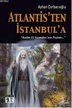 Atlantis'ten İstanbul'a (Cep Boy); Kadim El Yazmaları'nın Peşinde