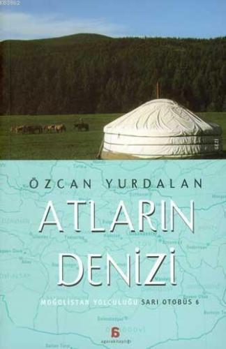 Atların Denizi; Moğolistan Yolculuğu - Sarı Otobüs 6