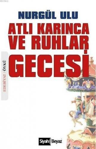 Atlı Karınca ve Ruhlar Gecesi