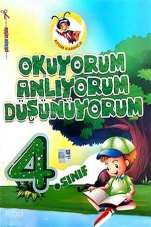 Atom Karınca 4. Sınıf Okuyorum Anlıyorum Düşünüyorum