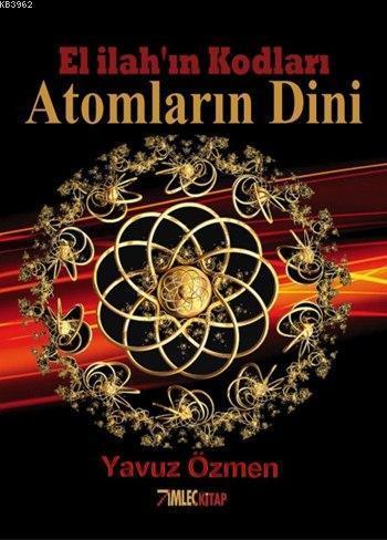 Atomların Dini; El İlah'ın Kodları