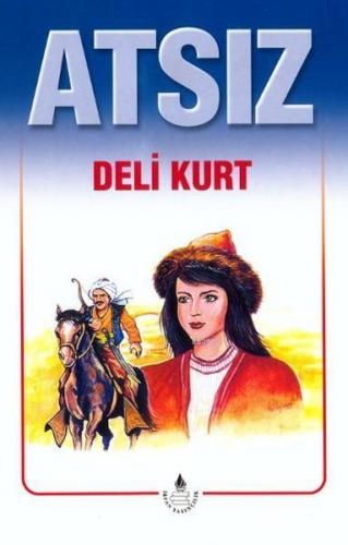 Atsız - Deli Kurt