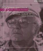 Attila İlhan Büyük Yolların Haydutu