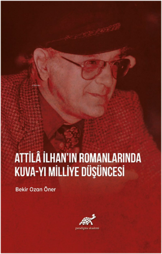 Attila İlhan'ın Romanlarında Kuva-yı Milliye Düşüncesi