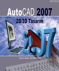Autocad 2007; 2D/3D Tasarım
