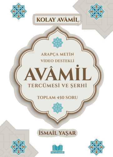 Avamil Tercümesi ve Şerhi;Arapça Metin Video Destekli Toplam 450 Soru