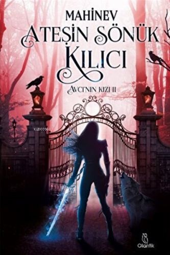 Avcı'nın Kızı 2 - Ateşin Sönük Kılıcı