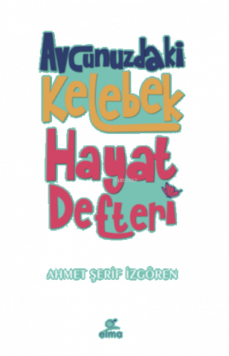 Avcunuzdaki Kelebek Hayat Defteri