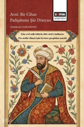 Avni: Bir Cihan Padişahının Şiir Dünyası