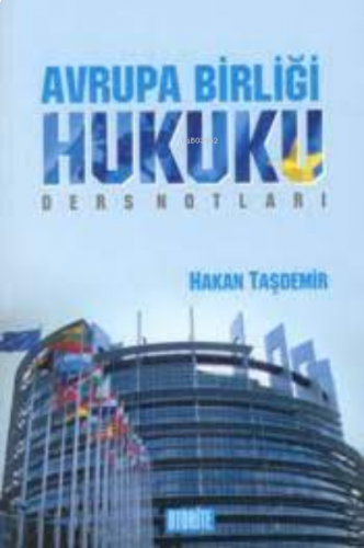 Avrupa Birliği Hukuku; Ders Notları