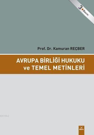 Avrupa Birliği Hukuku ve Temel Metinleri