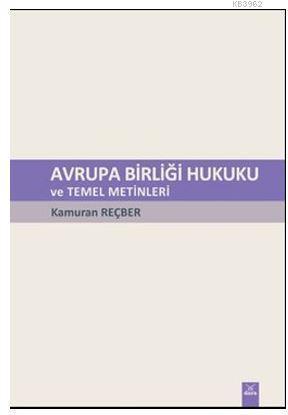 Avrupa Birliği Hukuku ve Temel Metinleri