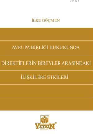 Avrupa Birliği Hukukunda Direktiflerin Bireyler Arasındaki İlişkilere Etkileri